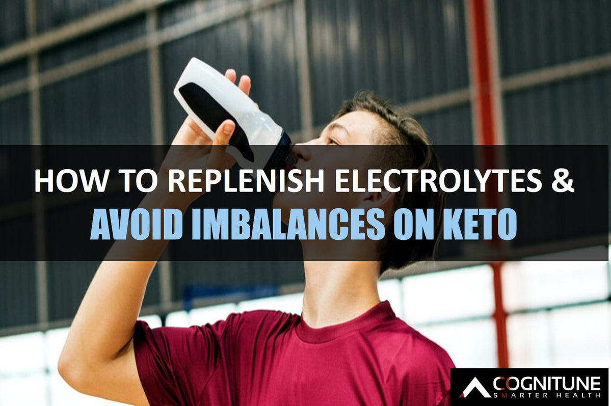 How To Replenish Electrolytes On Keto And Avoid Imbalances Cognitune