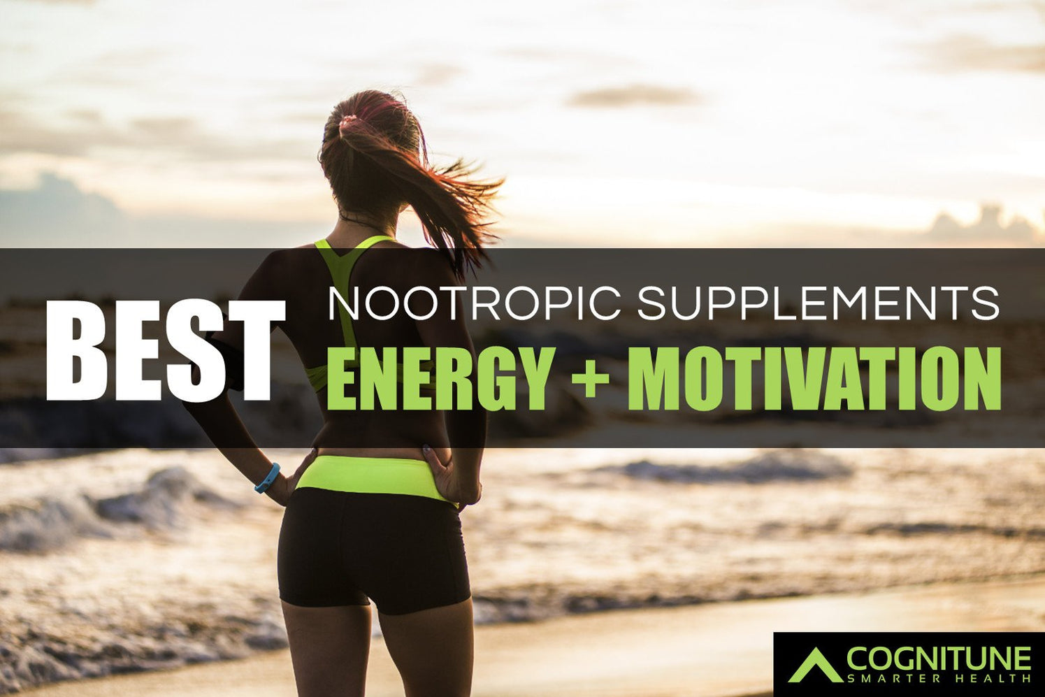 7 Best Nootropic Supplements for Improving Energy and Motivation CogniTune